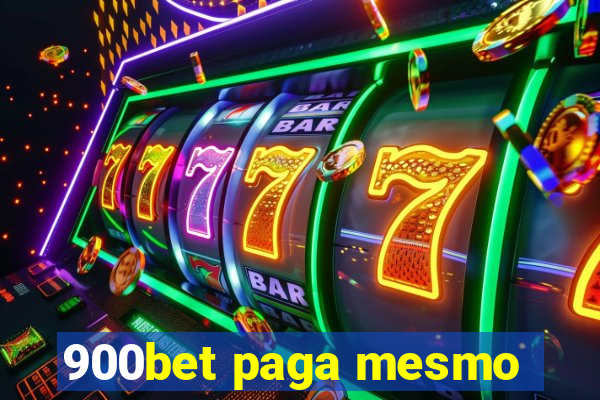 900bet paga mesmo